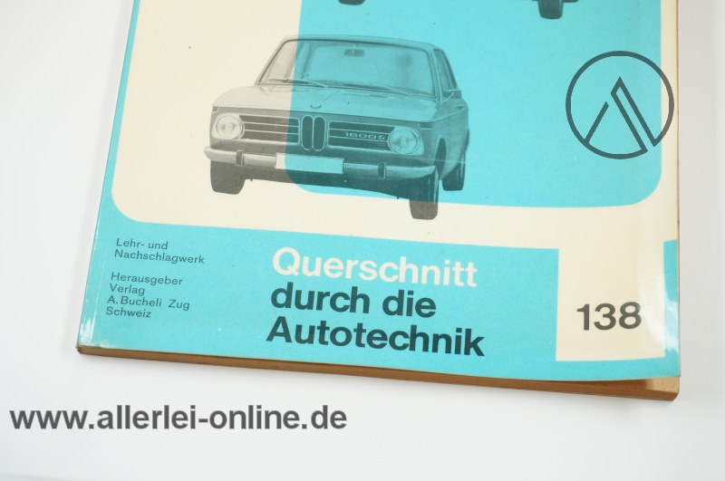 BMW 1600 bis BMW 2002 Querschnitt Reparaturanleitung | Bd. 138 Reparaturbuch A. Bucheli Zug Schweiz â Bild 3